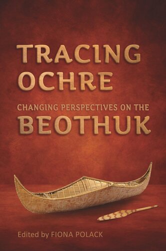 Tracing Ochre: Changing Perspectives on the Beothuk
