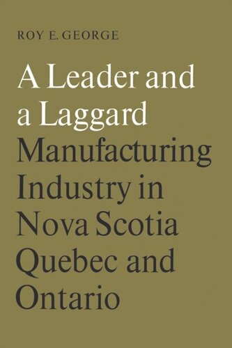 A Leader and a Laggard: Manufacturing Industry in Nova Scotia, Quebec and Ontario