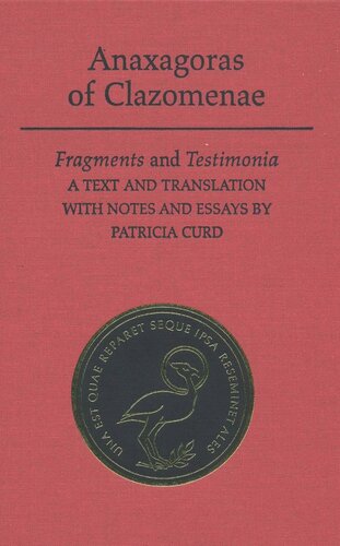 Anaxagoras of Clazomenae: Fragments and Testimonia