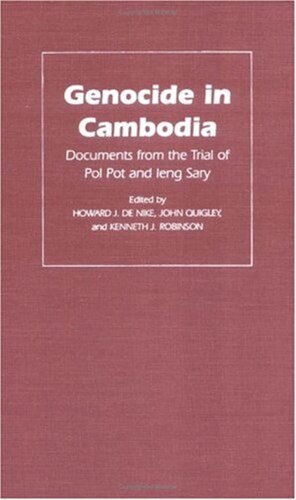 Genocide in Cambodia: Documents from the Trial of Pol Pot and Ieng Sary