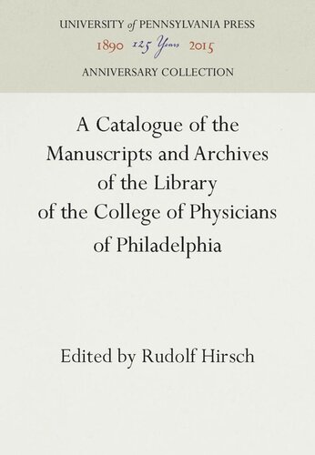 A Catalogue of the Manuscripts and Archives of the Library of the College of Physicians of Philadelphia