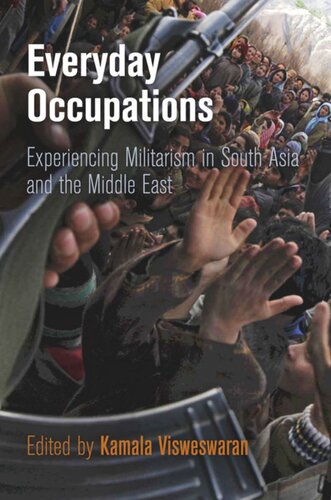 Everyday Occupations: Experiencing Militarism in South Asia and the Middle East