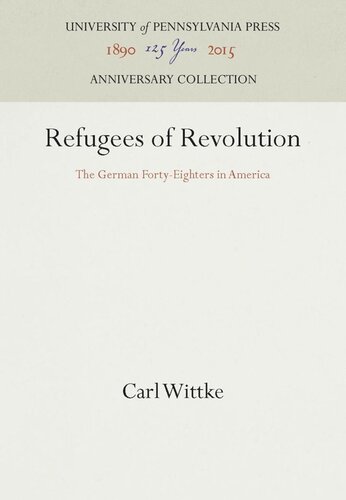 Refugees of Revolution: The German Forty-Eighters in America