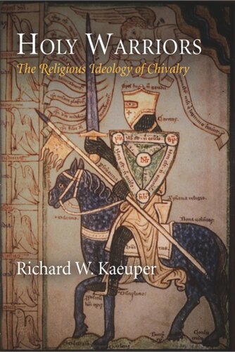 Holy Warriors: The Religious Ideology of Chivalry