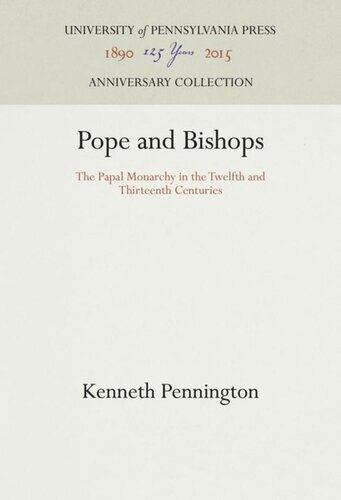 Pope and Bishops: The Papal Monarchy in the Twelfth and Thirteenth Centuries