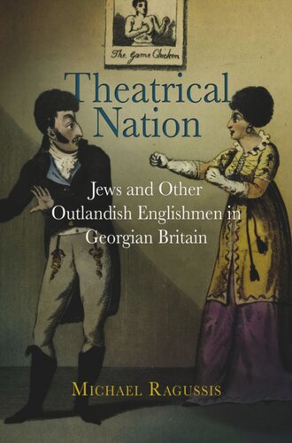 Theatrical Nation: Jews and Other Outlandish Englishmen in Georgian Britain