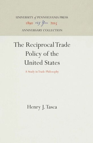The Reciprocal Trade Policy of the United States: A Study in Trade Philosophy