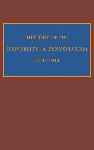 History of the University of Pennsylvania, 1740-1940