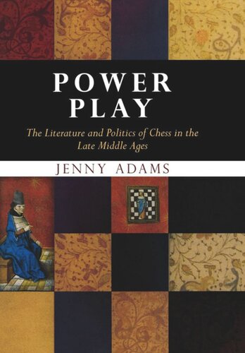 Power Play: The Literature and Politics of Chess in the Late Middle Ages