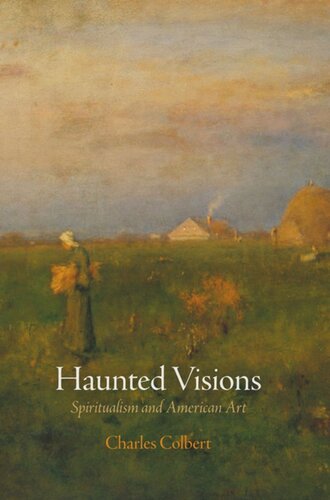 Haunted Visions: Spiritualism and American Art