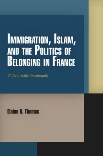 Immigration, Islam, and the Politics of Belonging in France: A Comparative Framework