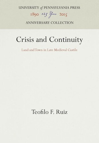 Crisis and Continuity: Land and Town in Late Medieval Castile