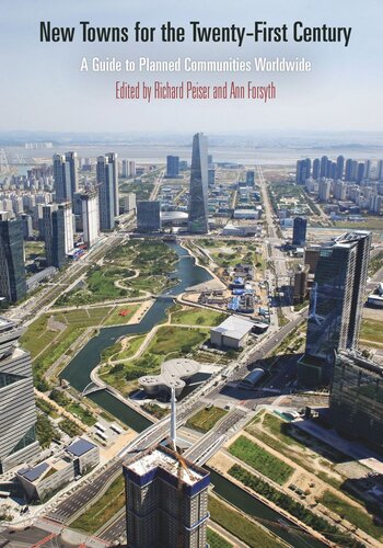 New Towns for the Twenty-First Century: A Guide to Planned Communities Worldwide