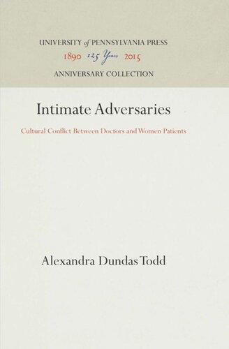Intimate Adversaries: Cultural Conflict Between Doctors and Women Patients