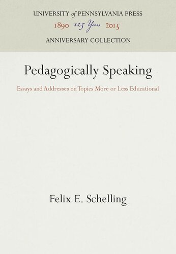 Pedagogically Speaking: Essays and Addresses on Topics More or Less Educational