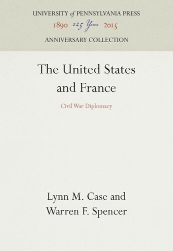 The United States and France: Civil War Diplomacy