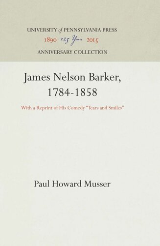 James Nelson Barker, 1784-1858: With a Reprint of His Comedy 