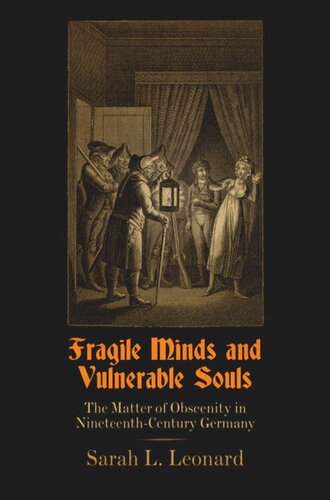 Fragile Minds and Vulnerable Souls: The Matter of Obscenity in Nineteenth-Century Germany