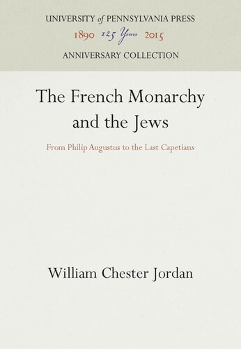The French Monarchy and the Jews: From Philip Augustus to the Last Capetians