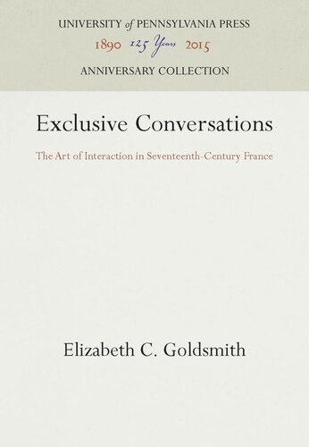 Exclusive Conversations: The Art of Interaction in Seventeenth-Century France