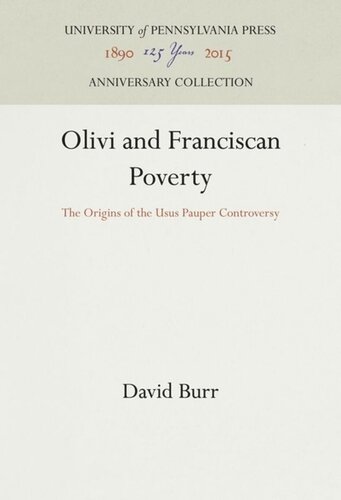 Olivi and Franciscan Poverty: The Origins of the Usus Pauper Controversy