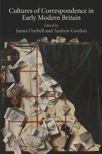 Cultures of Correspondence in Early Modern Britain