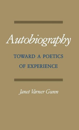 Autobiography: Toward a Poetics of Experience