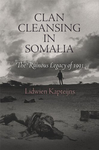 Clan Cleansing in Somalia: The Ruinous Legacy of 1991