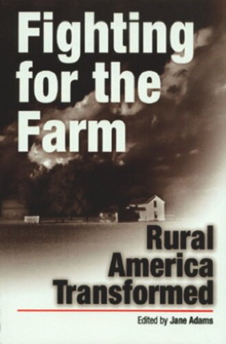 Fighting for the Farm: Rural America Transformed