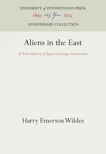 Aliens in the East: A New History of Japan's Foreign Intercourse