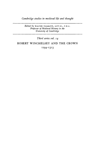 Robert Winchelsey and the Crown 1294-1313: A Study in the Defence of Ecclesiastical Liberty
