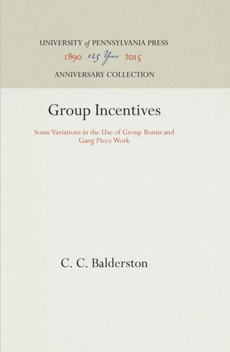 Group Incentives: Some Variations in the Use of Group Bonus and Gang Piece Work