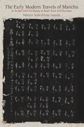 The Early Modern Travels of Manchu: A Script and Its Study in East Asia and Europe