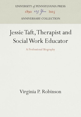 Jessie Taft, Therapist and Social Work Educator: A Professional Biography