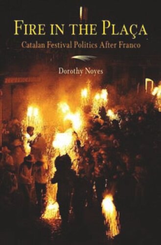 Fire in the Placa: Catalan Festival Politics After Franco