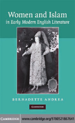 Women and Islam in Early Modern English Literature