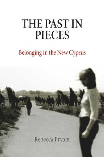 The Past in Pieces: Belonging in the New Cyprus