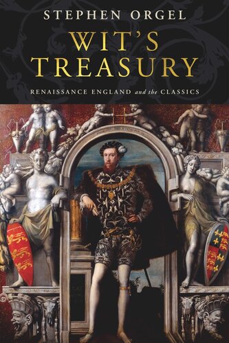 Wit's Treasury: Renaissance England and the Classics