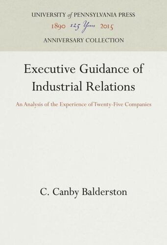 Executive Guidance of Industrial Relations: An Analysis of the Experience of Twenty-Five Companies