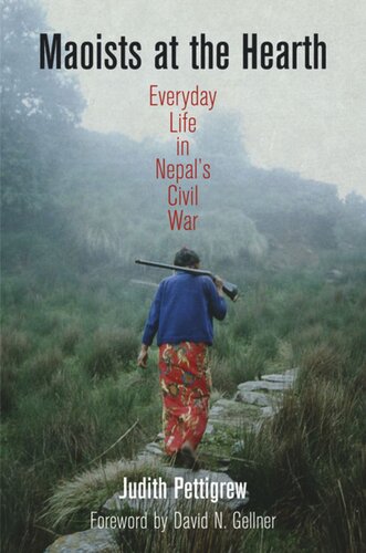 Maoists at the Hearth: Everyday Life in Nepal's Civil War