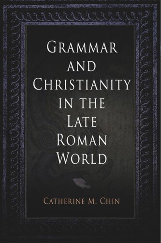 Grammar and Christianity in the Late Roman World