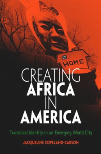 Creating Africa in America: Translocal Identity in an Emerging World City