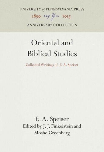 Oriental and Biblical Studies: Collected Writings of E. A. Speiser