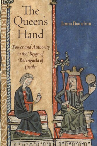 The Queen's Hand: Power and Authority in the Reign of Berenguela of Castile