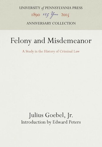 Felony and Misdemeanor: A Study in the History of Criminal Law
