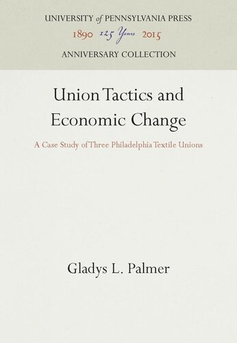 Union Tactics and Economic Change: A Case Study of Three Philadelphia Textile Unions