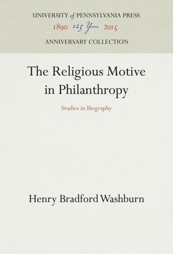 The Religious Motive in Philanthropy: Studies in Biography