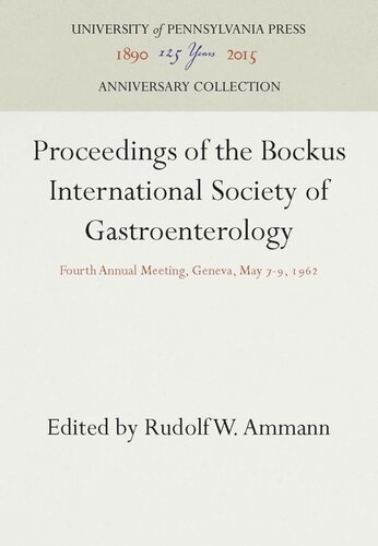 Proceedings of the Bockus International Society of Gastroenterology: Fourth Annual Meeting, Geneva, May 7-9, 1962