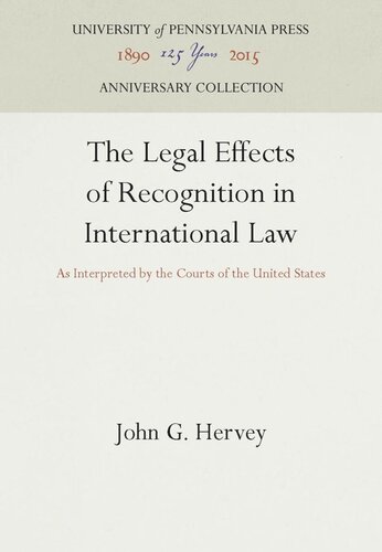 The Legal Effects of Recognition in International Law: As Interpreted by the Courts of the United States