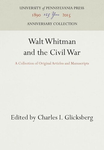 Walt Whitman and the Civil War: A Collection of Original Articles and Manuscripts